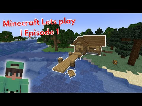 Minecraft Lets play | MY FIRST HOUSE! | Episode 1