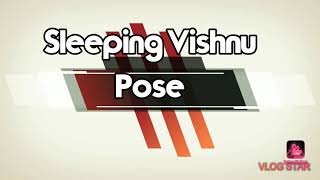 Anantasana || Sleeping Vishnu Pose || Variations of Anantasana/Vishnu Pose ||