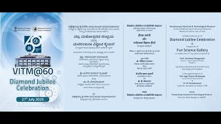 Diamond Jubilee Celebration of VITM and Inauguration of Fun Science Gallery