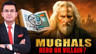 "Aurangzeb a Villain, Akbar Brutal" NCERT’s New History: Facts or Political Fiction?