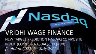 PREDICTION NASDAQ COMPOSITE INDEX (COMP) & NASDAQ-100 (26th Jun 2022- 2nd July 2022)