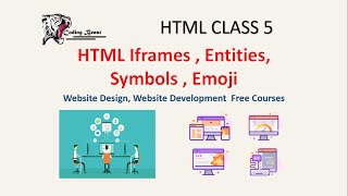 HTML Class 5, HTML Iframes , HTML Entities , HTML Symbols And HTML Emojis.