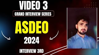 PART 3 | Asdeo interview  preparation 2024 ( interview-3)