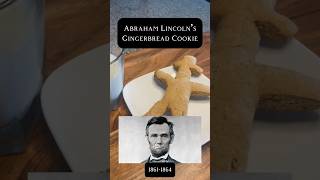 Abe’s Gingerbread Cookie #history #recipe #ushistory #president #lincoln #civilwar #foodhistory