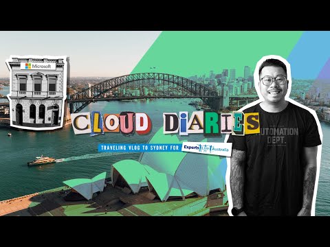 Cloud Diaries: Traveling to Sydney for ExpertsLive to Learn, Network and Be Inspired! #ExpertsLiveAU