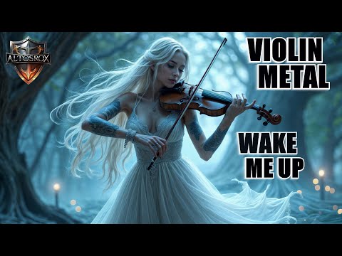 Violin + Metal Solos 🎻Access your inner energy [Wake Me Up Theme music ]