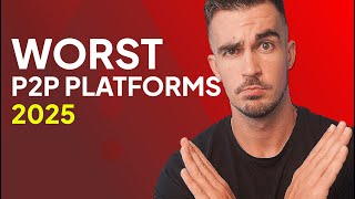 Community VOTE: Worst P2P Platforms to Avoid in 2025