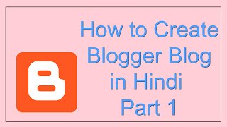 How to Create a Free Blogger Blog in Hindi by OmishaTech 2022
