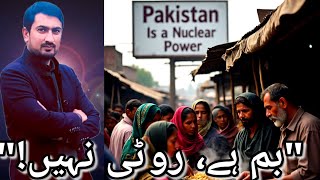 Pakistan Is a Nuclear Power But Failing Its People?