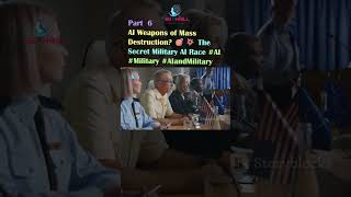 AI Weapons of Mass Destruction? 💣💥 The Secret Military AI Race #AI #Military #AIandMilitary Part 6