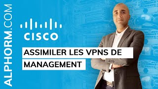 Formation Mettre en oeuvre Cisco MPLS : Configuration Avancée | Assimiler les VPNs de management