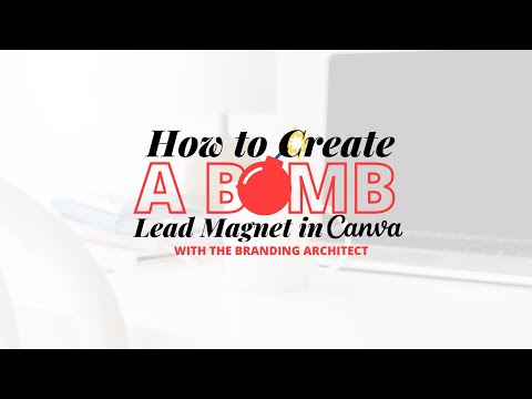 Creating a Bomb Lead Magnet (Freebie) in Canva