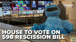 House to vote on $9B rescission package after Senate's all-night approval