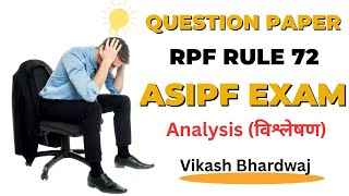 RPF Rule 72 ASIPF Exam Paper 2025 Analysis By Vikash Bhardwaj