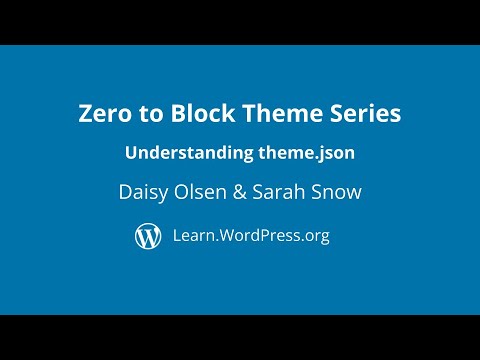 Zero to Block Theme Series #2: theme.json