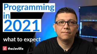 Programming in 2021 Advice for New Developers and Programmers