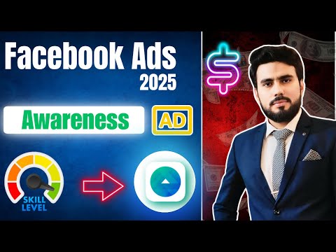 Lec 7 | Awareness Ad | Facebook Ads 2025 | Beginner to Advanced