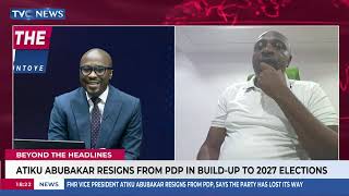 Atiku Abubakar Resigns From PDP,  Will He Get ADC Ticket For 2027 ? | Beyond The Headlines