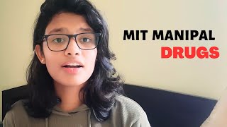 Drugs & MIT Manipal : THE REALITY
