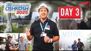 EAA AirVenture Oshkosh 2025 DAY 3 I Aviation 101, Mosaic UPDATE, & Exhibitors!