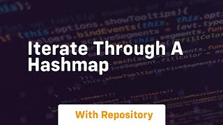 iterate through a hashmap