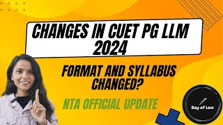 Changes in CUET PG LLM 2024 | Changes in paper format and syllabus!? | NTA official update