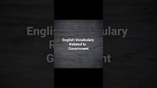 English Vocabulary related to Government #englishvocabulary#governmentrelated#englishlanglitwaves#