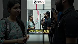 UPSC NSAT 2025 🤯 | Students' Reaction | Lucknow! 🔥 | PW OnlyIAS #upsc #shorts #nsat2025