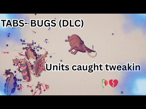 Totally Accurate Battle Simulator | BUGS DLC | UNITS CAUGHT TWEAKIN