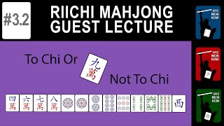 Riichi Mahjong Guest Lecture #3 Part 2: Open Decision Making