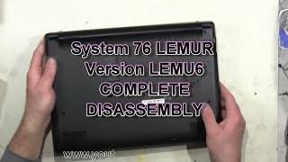System 76 LEMUR Version LEMU6 How To Complete Take Apart Full Disassembly Nothing Left