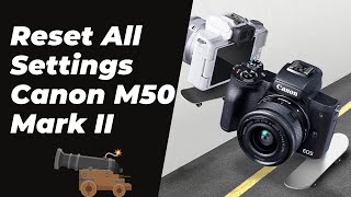 I Reset My Canon M50 Mark II to FACTORY SETTINGS and Here's What Happened