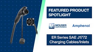 Amphenol Industrial ER Series SAE J1772 Charging Cables/Inlets: Featured Product Spotlight | Mouser