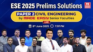 ESE 2025 Prelims | Civil Engineering Paper 2 Solutions by MADE EASY Faculties