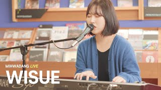 위수 WISUE - 영원토록 빛나는 끝  / MIHWADANG LIVE