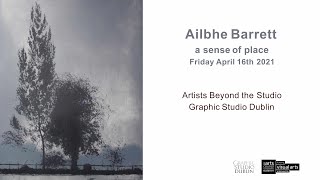 Artists Beyond the Studio 13, Ailbhe Barrett, Graphic Studio Dublin, 2021