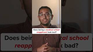 Does being a medical school reapplicant look bad?