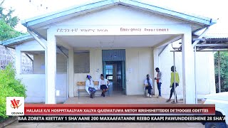 HALAALE K/X HOSPPITAALIYAN XALIYA QAXIWATUWA METOY BIRSHSHETTIIDI DE’IYOOGEE ODETTIIS