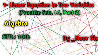 Linear Equations in two Variables, P.S.:1.1, STD.: 10th #educationalvideos #linearequations #Noorsir
