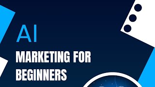 AI Marketing for Beginners: How Smart Tools Are Changing Everything (2025 Guide)