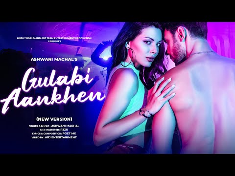 Gulabi Aankhen - New Version Song | New Party Song | Ashwani Machal | Latest Hindi Song 2023