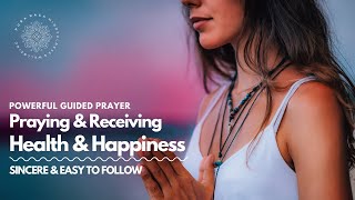 Guided Prayer For Health & Happiness 🙌