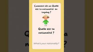 Learn how to ask someone about their nationality in French and Tagalog!