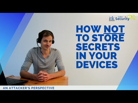 How NOT to store secrets in your devices - an attacker's perspective