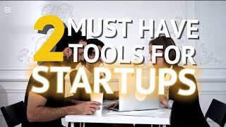2 Must have tools for Startups in 2025
