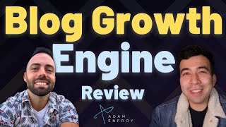 Blog Growth Engine Review: Is Adam Enfroy's Blogging Course Worth It?
