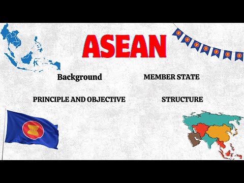 Southeast Asian Nations (ASEAN) Explained || ASEAN organization