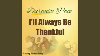 I'll Always Be Thankful (feat. the Pace Family)