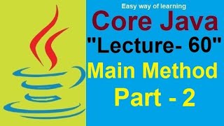 Main method Part - 2 "Core java tutorial for beginners Lecture- 60 in हिंदी"