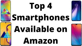 Top 4 Smartphones available on Amazon